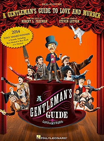 A Gentlemans Guide to Love and Murder the Broadway Musical Piano/Vocal Selections Songbook 